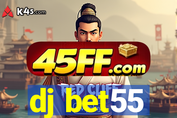 dj bet55